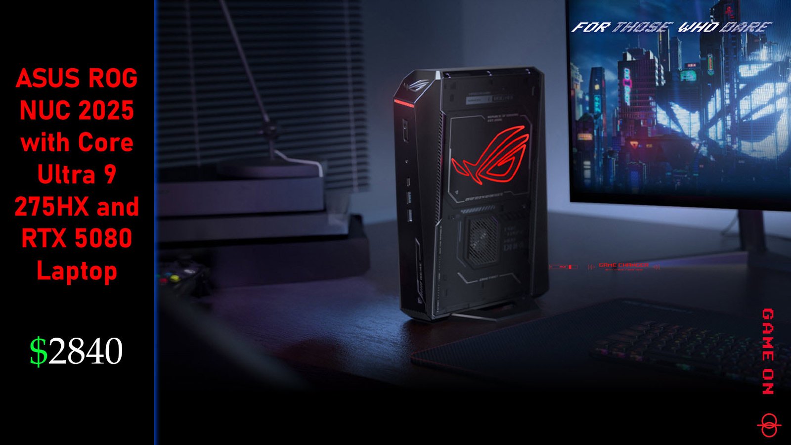 ASUS ROG NUC 2025 with Core Ultra 9 275HX and RTX 5080 Laptop GPU